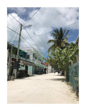 Load image into Gallery viewer, Caye Caulker Belize Street Print!